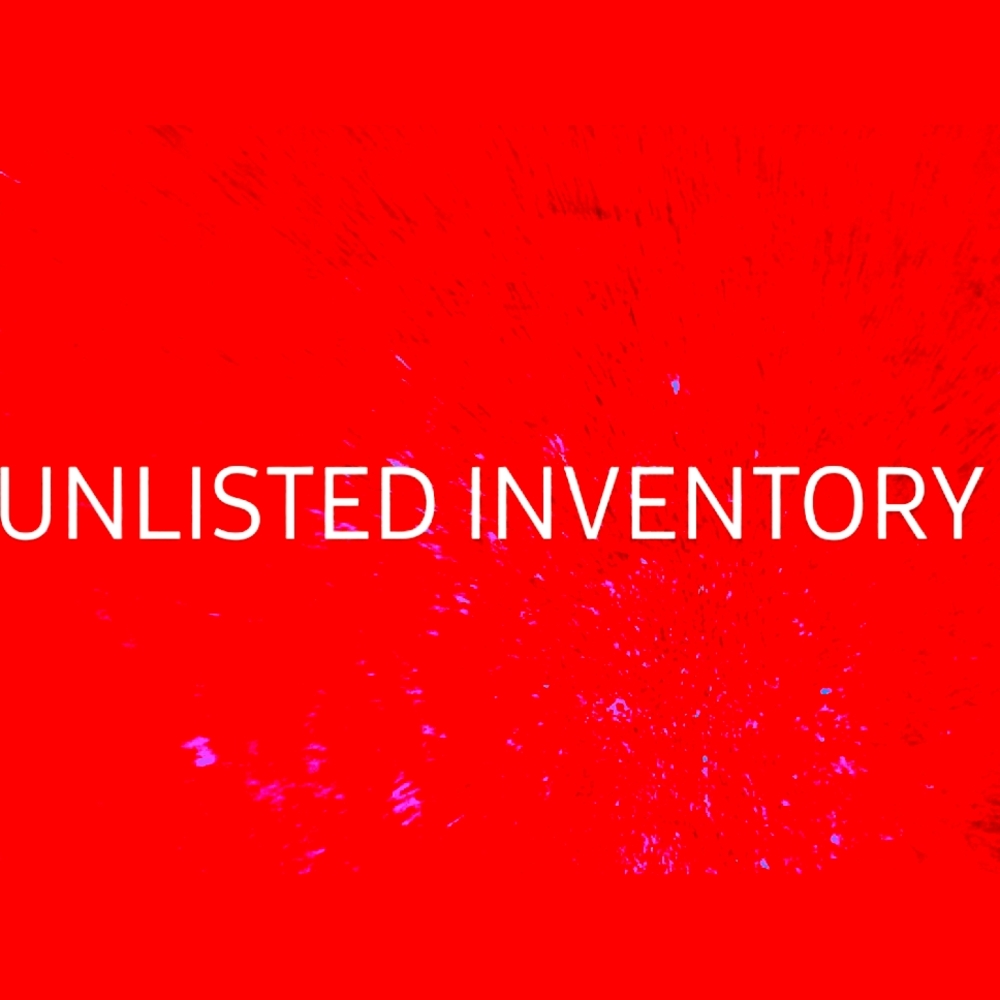 UNLISTED INVENTORY